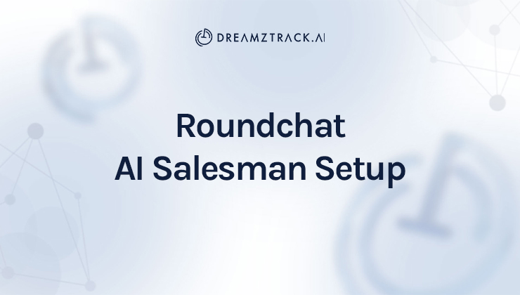 Roundchat AI Salesman Setup